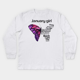 They Whispered To Her You Cannot Withstand The Storm, January birthday girl Kids Long Sleeve T-Shirt